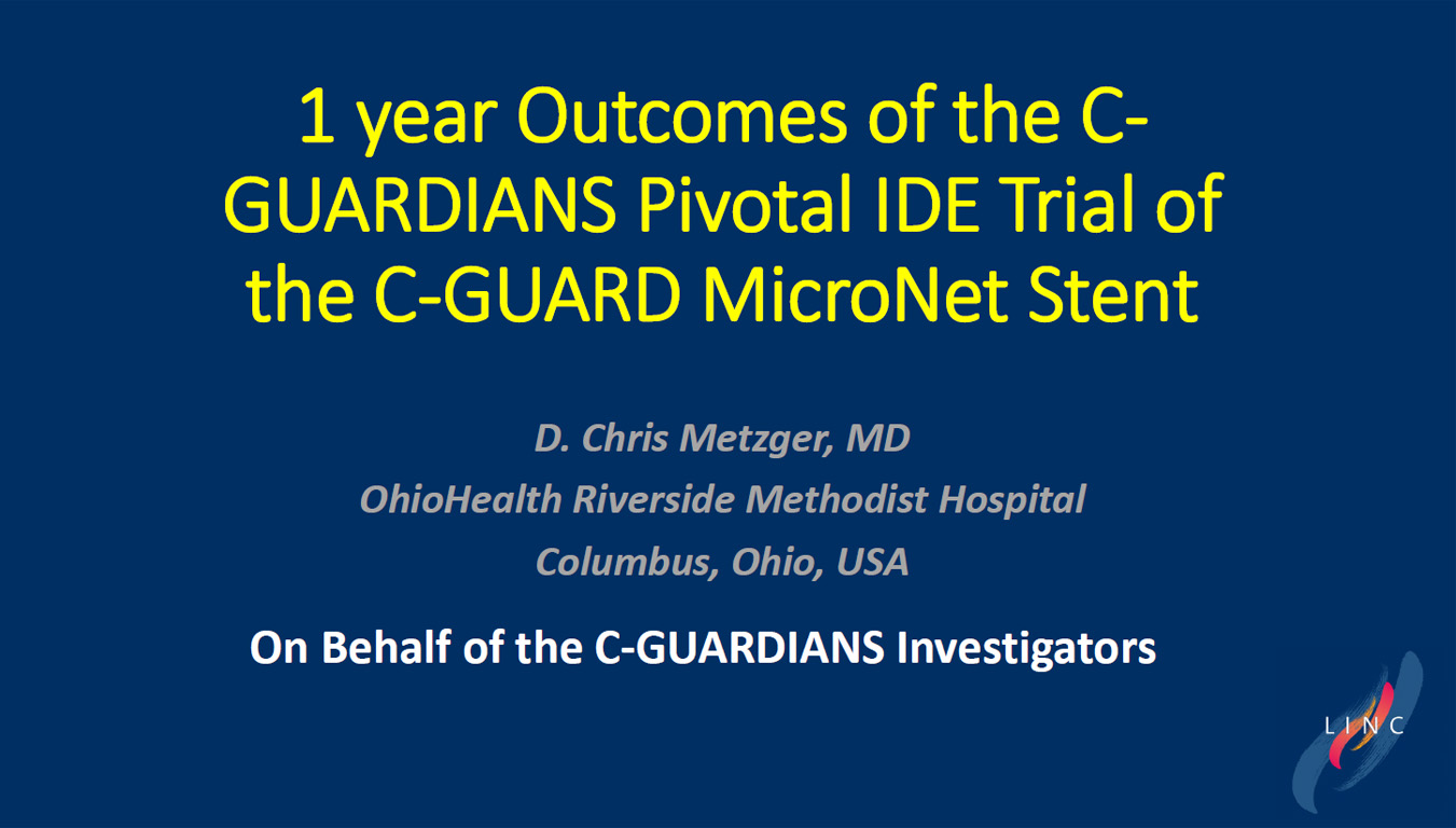 1 year Outcomes of the C- GUARDIANS Pivotal IDE Trial of the C-GUARD MicroNet Stent.